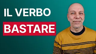 Il verbo BASTARE
