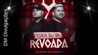 Os Barões da Pisadinha - Tira Eu da Revoada - Música Nova 2023