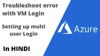 Troubleshoot "the logon attempt failed" in azure VM | setting up multi login in azure vm | In Hindi