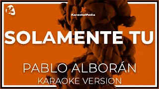 Pablo Alborán - Solamente Tú (KARAOKE)