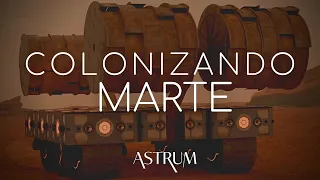 COMO colonizar MARTE | Astrum Brasil