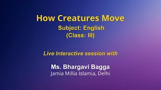 Live Interaction on PMeVIDYA : How Creatures Move   Subject: English       Class: III