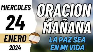 Oración de la Mañana del día Miércoles 24 de Enero de 2024 | #oracióndelamañana