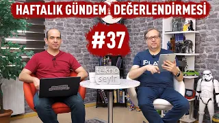 Haftalık Gündem Değerlendirmesi 2019/37