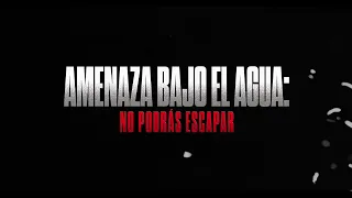 Amenaza Bajo el Agua: No podrás Escapar | Tráiler oficial subtitulado