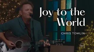 Joy to the World (ACOUSTIC) // Chris Tomlin
