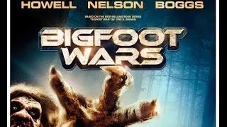 Bigfoot Wars Movie Trailer Starring C. THOMAS HOWELL JUDD NELSON HOLT BOGGS