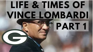 Life & Times of Vince Lombardi - Part 1