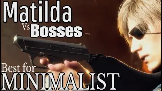 Best Handgun Minimalist Resident Evil 4 Remake (Matilda vs Bosses)