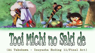 Tooi Michi no Saki de | Inuyasha ED 11 (Final Act) | Ai Takekawa