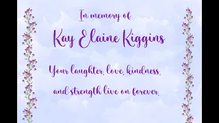 In Memory of Kay Kiggins