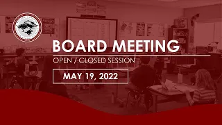 FCUSD Board Meeting 5/19/2022 - Closed/Open Session