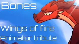 Bones- A wings of fire animator tribute