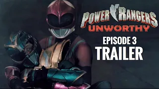 Power Rangers Unworthy: Episode 3 TRAILER