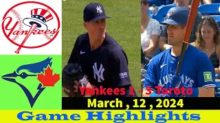 Yankees vs. Toronto Blue Jays  { 3/12/24 } 4+5th Game Highlights /MLB spring training Mar/12/2024