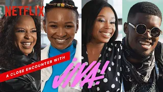 A Close Encounter With The Cast Of JIVA! | Netflix