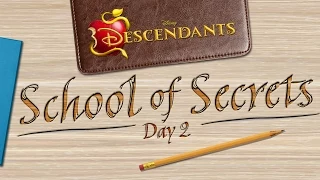 Day 2: Attention - School of Secrets - Disney Descendants