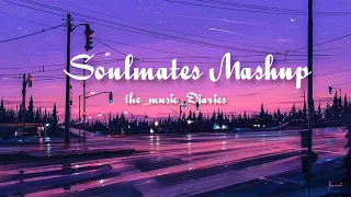 Soulmates Mashup Song with Slowed+Reverb lofi song #@the_music_Diaries