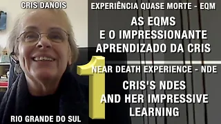 As EQMs e o impressionante aprendizado da Cris Danois | Cris’s NDEs and her impressive learning