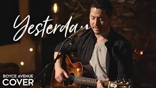 Yesterday - The Beatles (Boyce Avenue acoustic cover) on Spotify & Apple