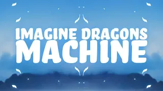 Imagine Dragons - Machine (Lyrics) 🎵