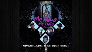 Almighty - Me Ama Me Odia -Brytiago Ft Ozuna, Arcangel, Cosculluela,