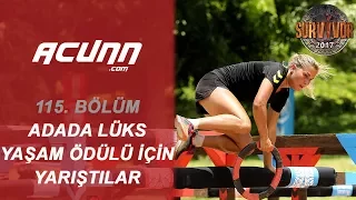 Adada lüks yaşam ödülü için yarıştılar! | 115. Bölüm | Survivor 2017