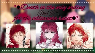 Death Is The Only Ending For The Villianess React..~||3/3||𝔈𝔫𝔡