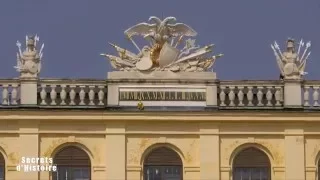 Secrets d'Histoire - Château de Schönbrunn