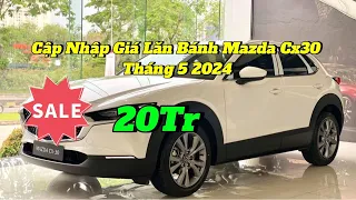 Cập nhập giá xe Mazda Cx30 Tháng 5 2024 #Mazdacx30 #Mazda #cx302024 #lanbanhcx30 #giaxecx30 #cx30