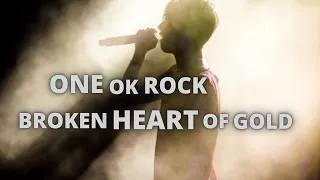 One Ok Rock - Broken Heart of Gold (Video Lyrics)