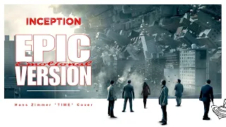 HANS ZIMMER - TIME (Inception) | Epic Emotional Version