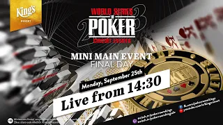 💍💸 Final Day of €250 WSOPC Mini Main Event King's Resort 👑