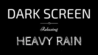 11 Hrs Heavy Rainstorm and Strong Thunder Sounds for Sleeping😴 | Black Screen Rain for Sleep| No ads