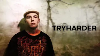 TRYHARDER