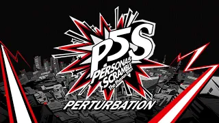 Perturbation - Persona 5 Scramble: The Phantom Strikers