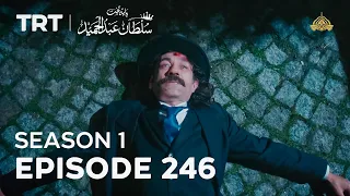 Payitaht Sultan Abdulhamid | Season 1 | Episode 246