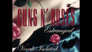 Guns N' Roses Estranged Vocals Isolated (2022 Remastered)