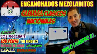 ENGANCHADOS CACHACA NACIONALES CLASICOS♫PABLO LISANDRO DJ♫