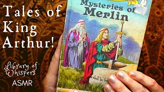 ASMR | Tales of King Arthur! Full Whispered Reading - Vintage Book - Merlin - Sir Lancelot