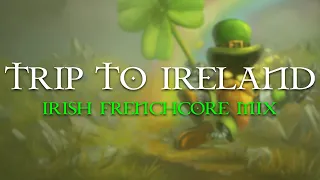 IRISHCORE | IRISH FRENCHCORE MIX