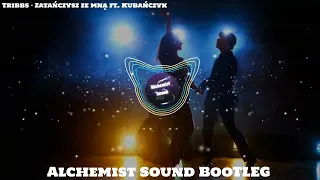 Tribbs   Zatańczysz ze mną ft  Kubańczyk ( Alchemist Sound BooTLEG )