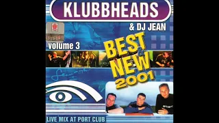 Klubbheads & DJ Jean   Live Mix @ Port Club vol 3  2001