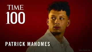 Patrick Mahomes Is Rewriting the Playbook  | TIME100