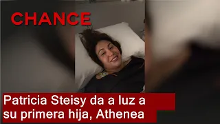 Patricia Steisy da a luz a su primera hija, Athenea