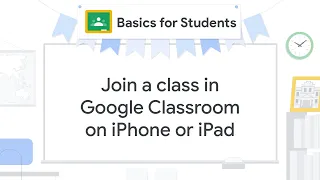 Join a class in Google Classroom on iPhone or iPad