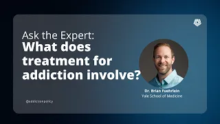 Ask the Expert: What does addiction treatment involve?