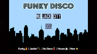 Funky & Disco House Mix 🔥Nu Jack City  Part 5🔥