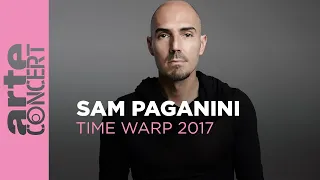 Sam Paganini - Time Warp 2017 (Full Set HiRes) – ARTE Concert