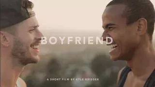 BOYFRIEND | A SHORT FILM BY KYLE KRIEGER